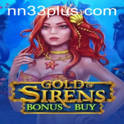 Unveiling the Mysteries of GoldofSirensBonusBuy: An Exciting Adventure in Gaming
